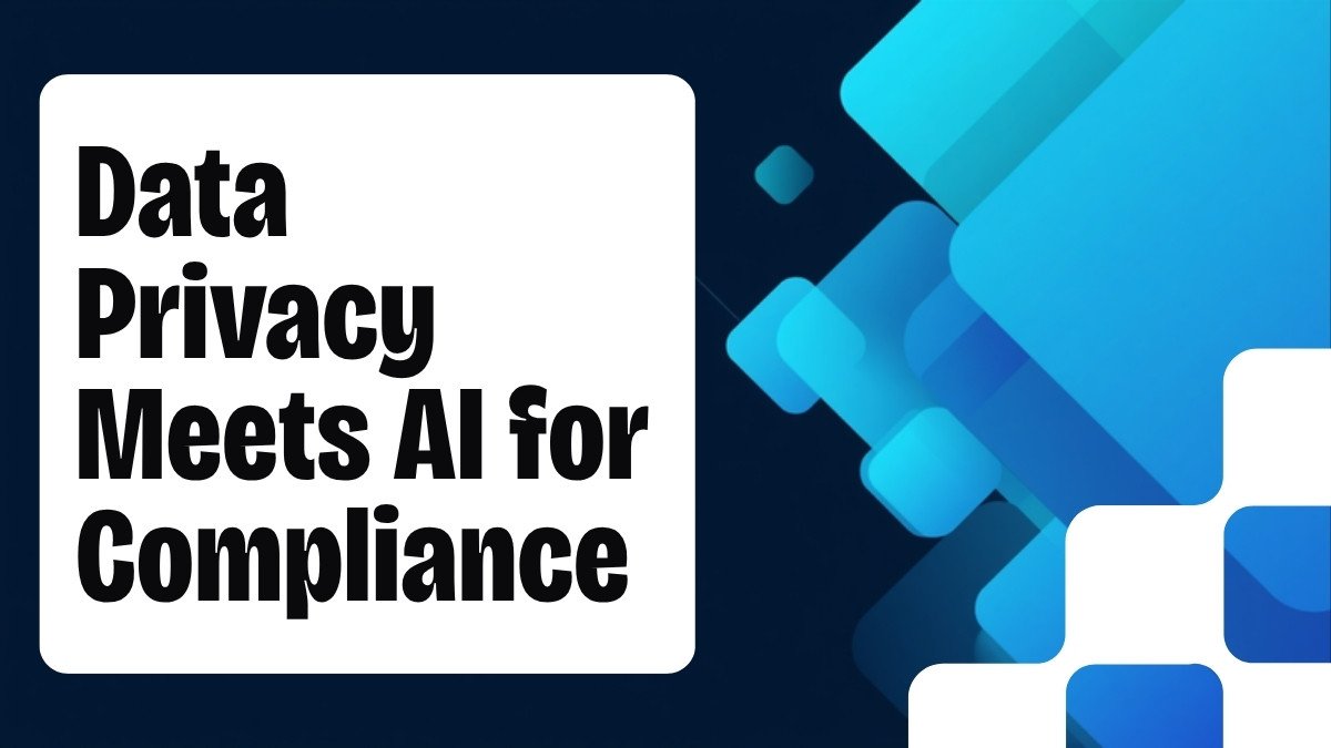 Data Privacy + AI: Balancing Personalization and Compliance